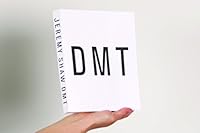 Jeremy Shaw : DMT: [an Exhibition at the Presentation House Gallery, September 16 until October 24, 2004] 0973813334 Book Cover