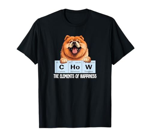 Mens & Womens Cute Elements of Happiness Chow Chow Lover T-Shirt