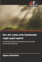 Eco Art come arte funzionale negli spazi aperti (Italian Edition) 6202328339 Book Cover