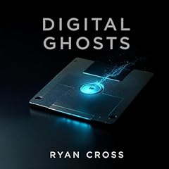 Digital Ghosts (English Edition)