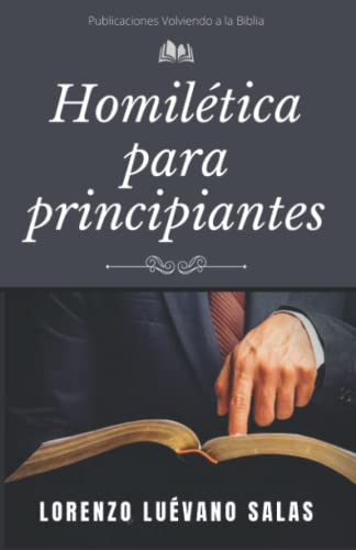Homilética para principantes (Spanish Edition)