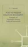 Post-Keynesian Essays in Biography: Portraits of Twentieth-Century Political Economists