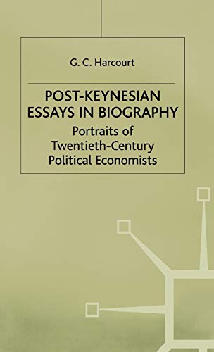 Post-Keynesian Essays in Biography: Portraits of Twentieth-Century Political Economists