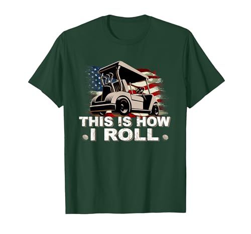 Golf Cart This is How I Roll Funny Golfer T-Shirt, Men, Dark Green, Large