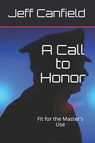 A Call to Honor: Fit for the Master's Use