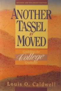 Hardcover Another Tassel Is Moved: Guidelines for College Graduates Book