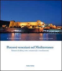 Ouvrage historique Percorsi veneziani nel Mediterraneo édition trilingue