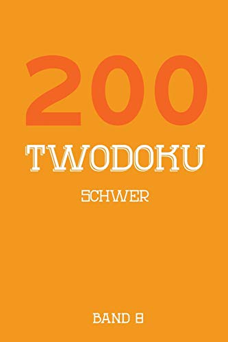 200 Twodoku Schwer Band 8: Zwei überlappende Sudoku, Rätsel Heft,2 Rätsel pro Seite (German Edition)