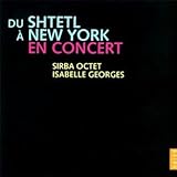 Sirba Octet/Dvd Du Shtetl A Ny