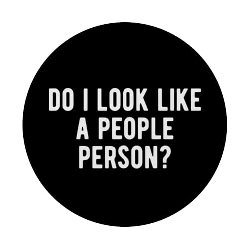 Do I Look Like A People Person? Funny Sarcastic Slogan Quote PopSockets Swappable PopGrip, Black - Image 3