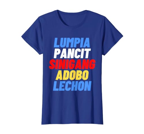 Funny Saying Lumpia Pancit Sinigang Adobo Pun Filipino Food T-Shirt, Women, Royal Blue, Small