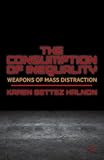 The Consumption of Inequality: Weapons of Mass Distraction
