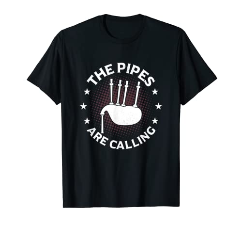 The Pipes Are Calling Bagpiper Scotsman Bagpipe Camiseta