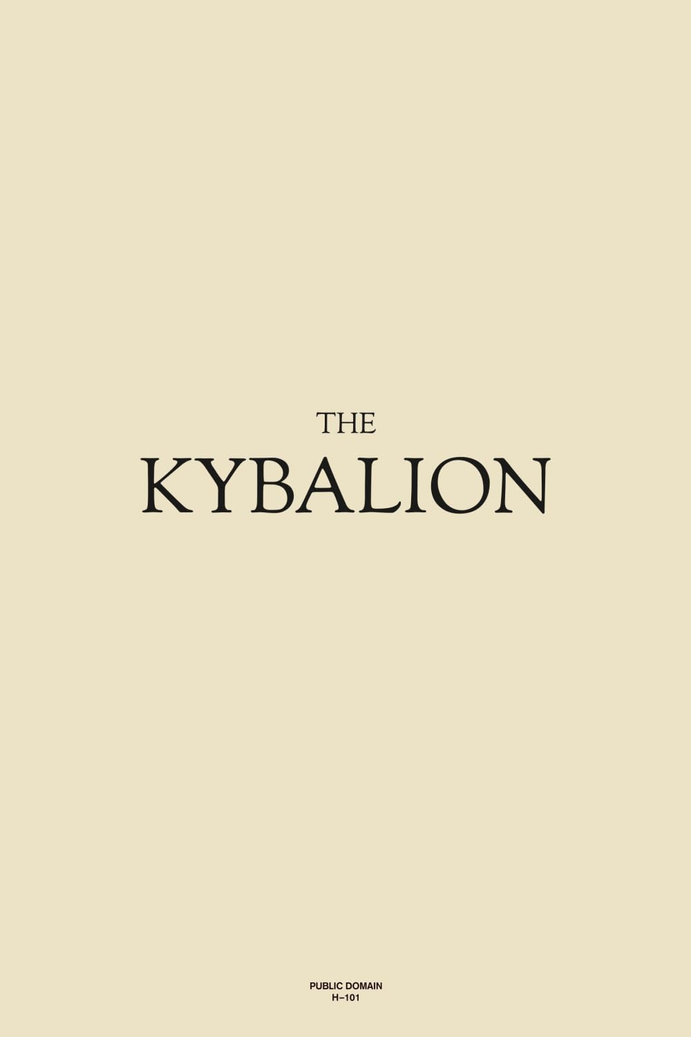 The Kybalion - PUBLIC DOMAIN EDITIONS