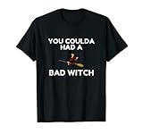 Photo Gallery you coulda had a bad witch - regalo da donna per halloween maglietta Photo Gallery you coulda had a bad witch - regalo da donna per halloween maglietta