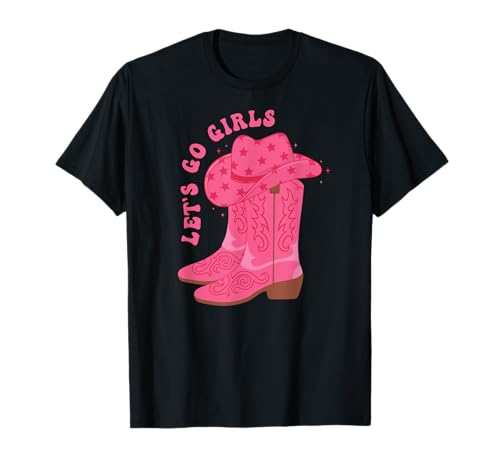 Cowboy Hat Boots Let's Go Girls Western Rodeo Cowgirls Camiseta