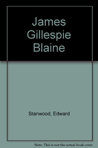 James Gillespie Blaine B000OO4FYY Book Cover