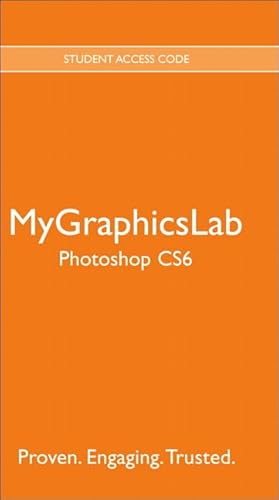 MyLab Graphics -- Standalone Access Card -- for Adobe Photoshop CS6