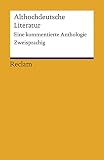 Althochdeutsche Literatur: Eine kommentierte Anthologie. zweisprachig: Althochdeutsch/Neuhochdeutsch. Altniederdeutsch/Neuhochdeutsch (Reclams Universal-Bibliothek) - Herausgeber: Stephan Müller Kommentator: Stephan Müller Übersetzer: Stephan Müller 