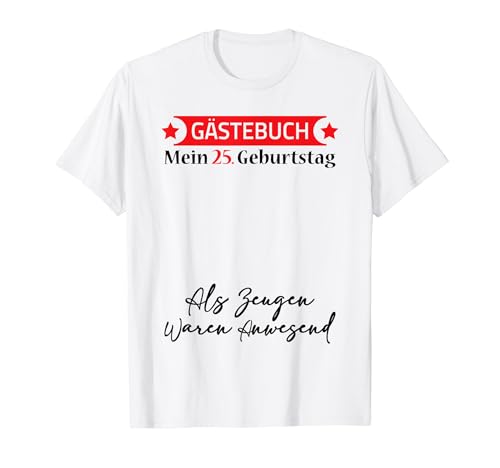 Gästebuch Mein 25. Geburtstag Libro de visitas Firma Camiseta
