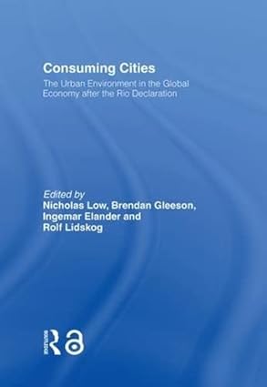 Consuming Cities: The Urban Environment in the Global Economy after Rio book cover