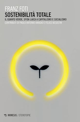Sostenibilità totale. Il guanto verde, sfida laica a capitalismo e socialismo