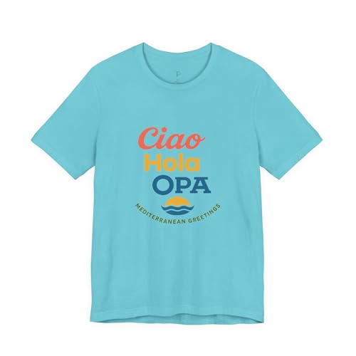 T-Shirt Ciao Hola Opa Unisexe à Col Rond au Design Salutations Méditerranéennes