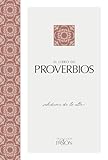 El Libro De Proverbios: Sabiduría De Lo Alto (Traduccion La Pasion)