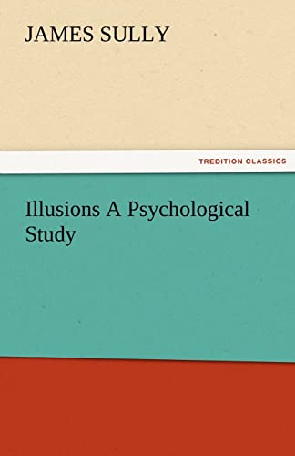 Illusions: A Psychological Study