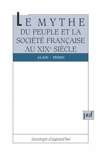 Le mythe du peuple et la société française du XIX siècle