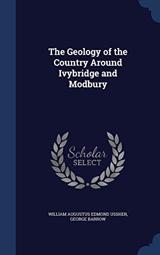 The Geology of the Country Around Ivybridge and... 1297948688 Book Cover
