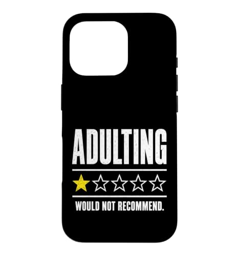 Adulting Would Not Recommend Funny Sayings One Star Adulting �X�}�z�P�[�X iPhone 16 Pro �p
