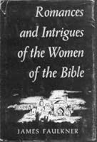 Romances and intrigues of the women of the Bible B0007EFDNI Book Cover