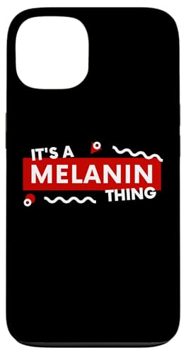 It's a Melanin Thing Black History Pride Awareness Melanin �X�}�z�P�[�X iPhone 13 �p