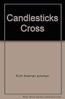 Candlesticks Cross B0006BQ7XM Book Cover