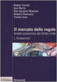 Il Mercato Delle Regole. Analisi Economica Del Diritto Civile: 1 
