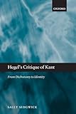 Hegel's Critique of Kant: From Dichotomy to Identity
