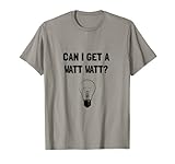 Watt Watt Funny T-Shirt