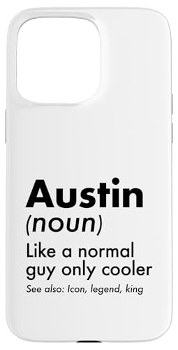 Austin Like A Normal Guy Only Cooler Legend King �t�@�[�X�g�l�[�� �X�}�z�P�[�X iPhone 15 Pro Max �p