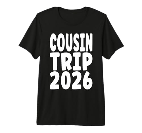 Cousin Trip 2026 Matching Family Vacation Premium T-Shirt