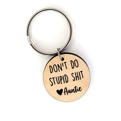 Pretty Inappropriate Don't Do Stupid Shit Wood Keychain With Name (Auntie) Cover