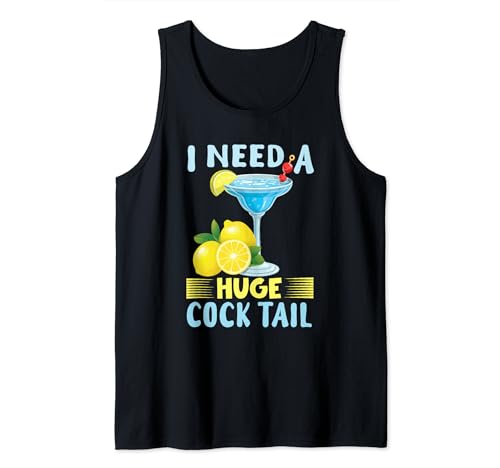 Bebedor divertido de humor para adultos con texto en inglés "I Need a Huge COCKtail" Camiseta sin Mangas