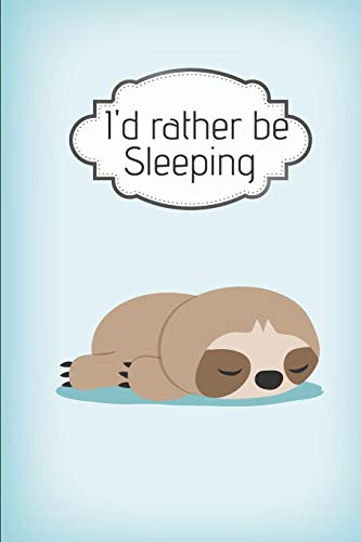 I'd rather be sleeping: Sloth Journal for Women and Girls to Write In, Teen Women Girl Writing Book 6x9 100 pages Lined Interiors with Sloth Embellishments image 3