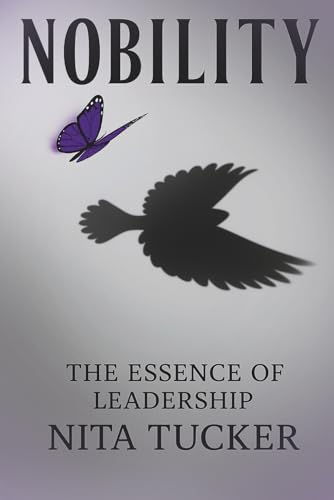 Nobility: The Essence of Leadership