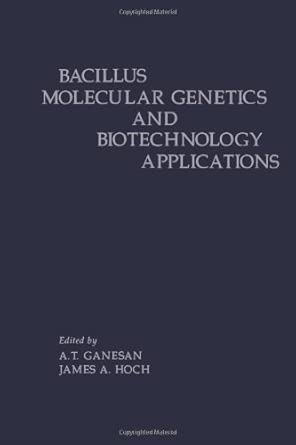 Bacillus Molecular Genetics and Biotechnology Applications-Wow! eBook