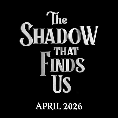 The Shadow That Finds Us cover art