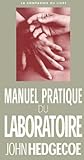 Manuel pratique du laboratoire - John Hedgecoe 
