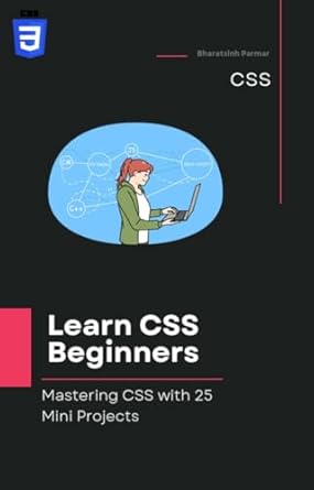 Amazon.com: Learn CSS for Beginners: Mastering CSS with 25 Mini ...