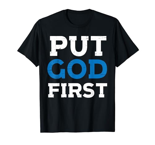 Put God First Shirt Gospel Pastor Youth Leader T-shirt