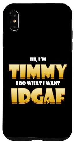 Timmy Costume IDGAF Meme Personalised First Name Timmy Joke Coque pour iPhone XS Max